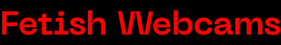 Live Fetish Cams with Kinky BDSM and Femdom Webcam Models | Fetish Webcams